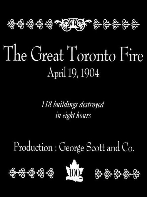 The Great Toronto Fire, Toronto, Canada, April 19, 1904电影海报