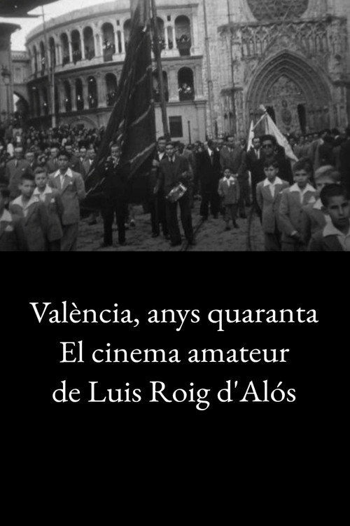 The Amateur Cinema of Luis Roig d’Alós