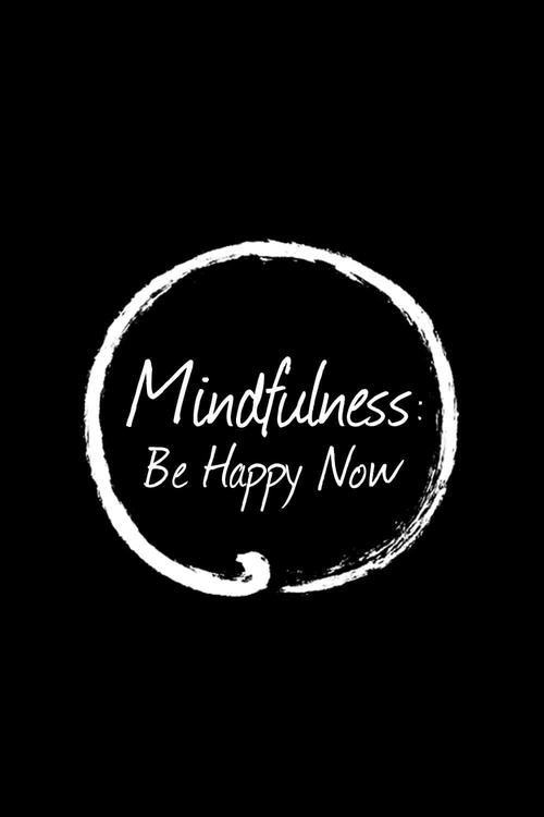 Mindfulness%3A+Be+Happy+Now