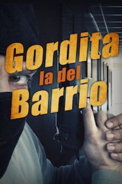 Gordita la del Barrio Poster