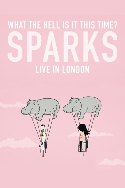 What+the+Hell+Is+It+This+Time%3F+Sparks%3A+Live+in+London