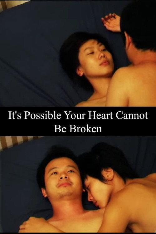 It's Possible Your Heart Cannot Be Broken poster 2