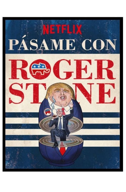 Pásame con Roger Stone 2017
