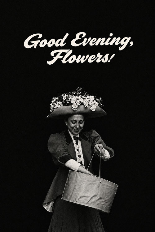 Good Evening, Flowers! Poster