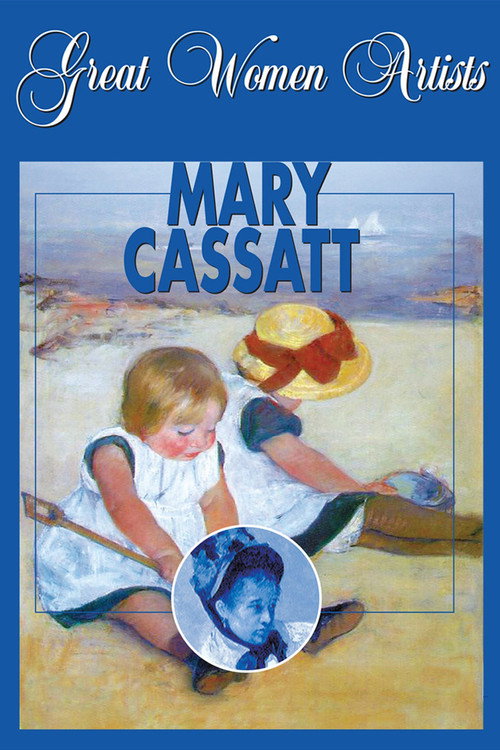 Great Women Artists: Mary Cassatt电影海报