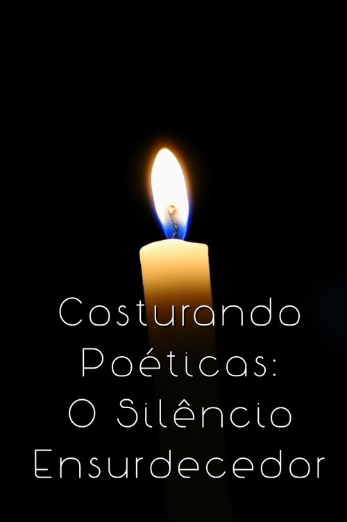 Costurando Poéticas: O Silêncio Ensurdecedor