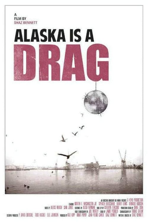 Alaska+is+a+Drag