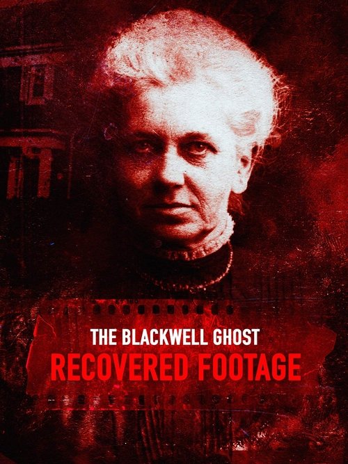The Blackwell Ghost: Recovered Footage Poster