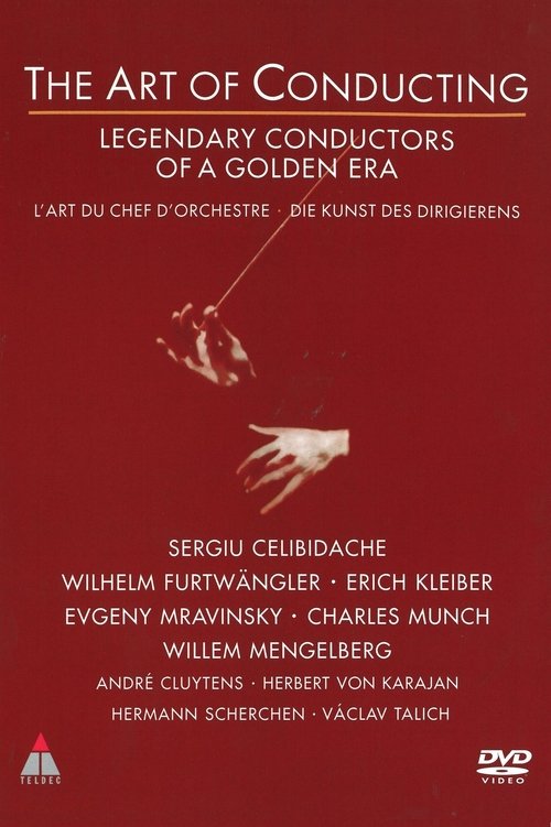 The Art of Conducting - Legendary Conductors of a Golden Era 1997