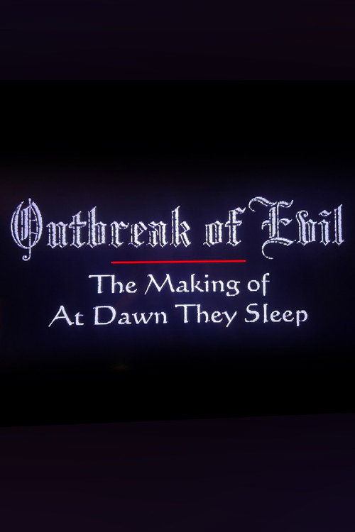 Outbreak of Evil: The Making of At Dawn They Sleep Poster