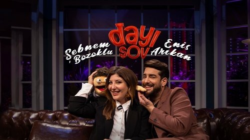 Dayı Şov - Şebnem Bozoklu ve Enis Arıkan