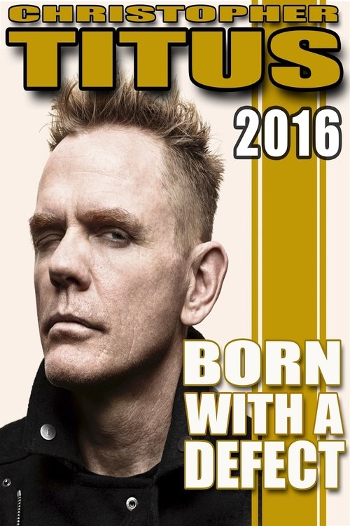 Regarder Christopher Titus: Born With A Defect (2016) Film Complet Gratuit Regarder Christopher Titus: Born With A Defect (2016) le film en streaming complet en ligne