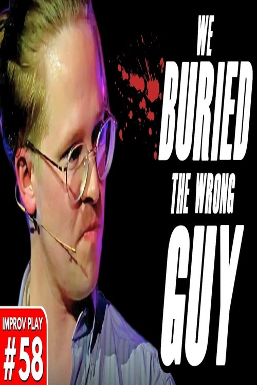 We Buried The Wrong Guy Poster