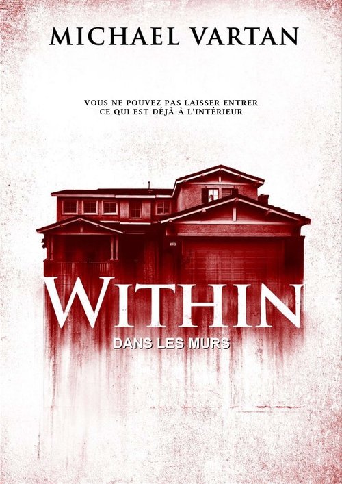 (VOIR-FILM) Within (Dans les murs) (2017) Film Complet Gratuit Regarder Within (Dans les murs) (2017) le film en streaming complet en ligne