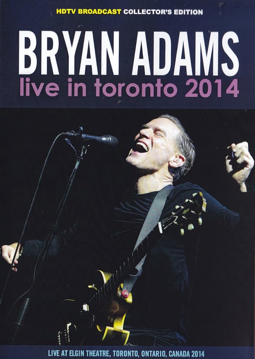 Bryan Adams - Live in Toronto 2014 Poster