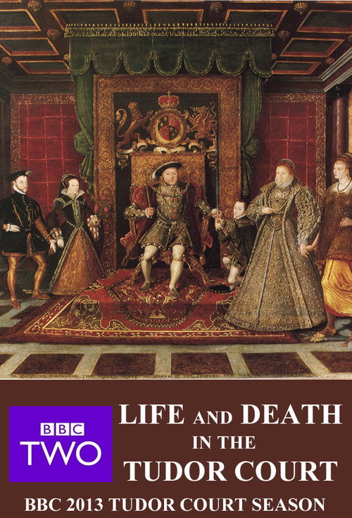 Life and Death in the Tudor Court电影海报
