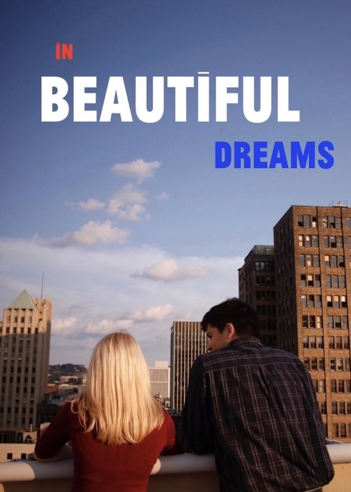 (VOIR-FILM) In Beautiful Dreams (2019) Film Complet en HD Gratuit Regarder In Beautiful Dreams (2019) le film en streaming complet en ligne