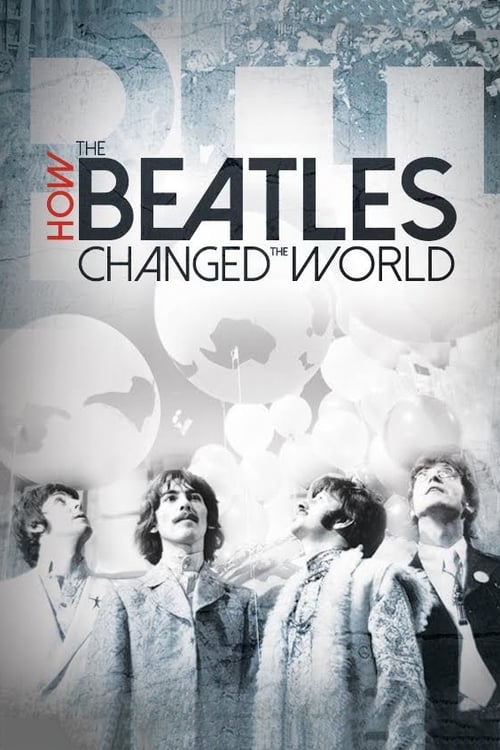 How the Beatles Changed the World 2017