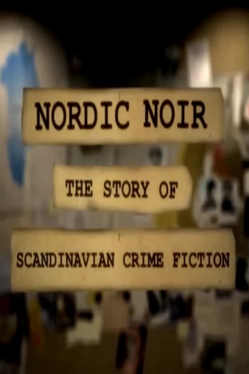 Nordic Noir: The Story of Scandinavian Crime Fiction
