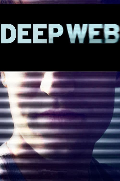 Deep Web (2015) Full Movie