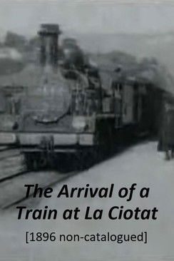 The Arrival of a Train at La Ciotat [non-catalogued]