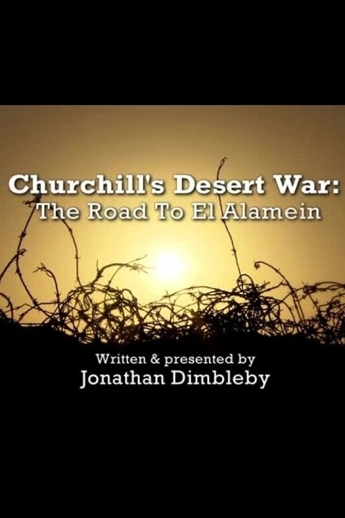 Churchill's Desert War: The Road to El Alamein Poster