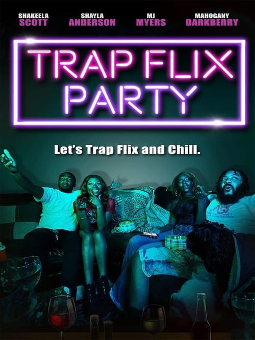 Trap+Flix+Party