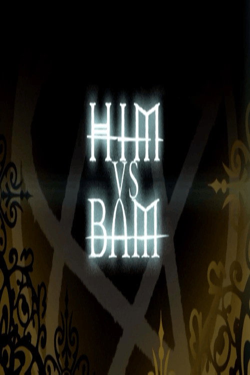 HIM vs BAM Poster