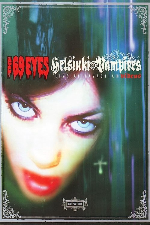 The 69 Eyes: Helsinki Vampires - Live at Tavastia poster