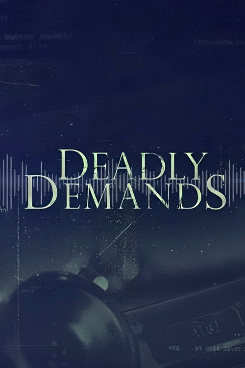 Deadly Demands