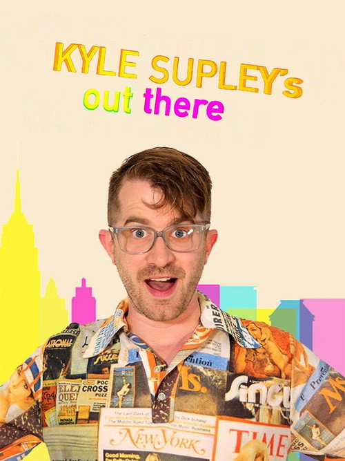 Kyle Supley's Out There!电影海报
