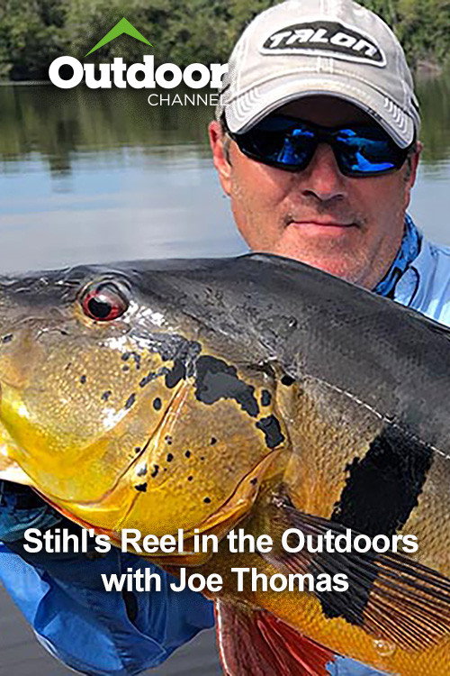 Outdoor Ch: Stihl's Reel in the Outdoors with Joe Thomas电影海报