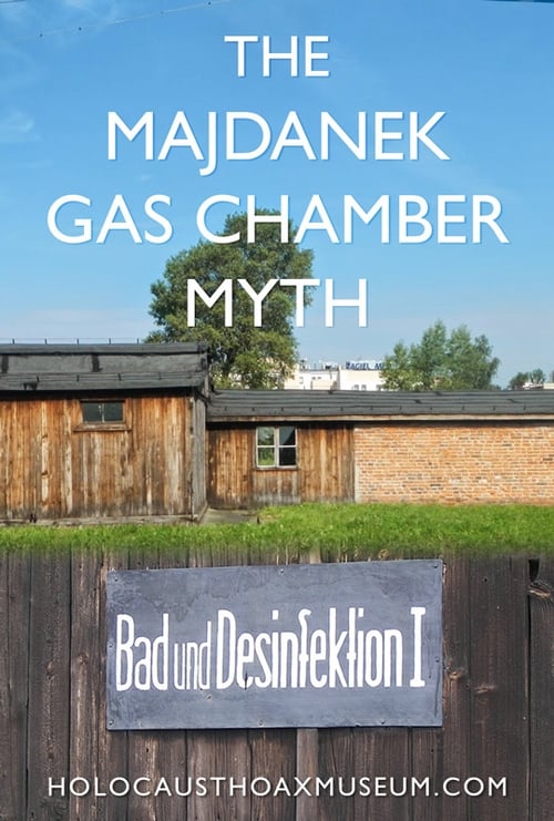 The Majdanek Gas Chamber Myth 2014 The Majdanek Gas Chamber Myth 2014