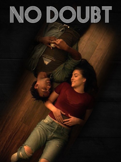 No Doubt (2019) Watch Full Movie Streaming Online in HD-720p Video
Quality