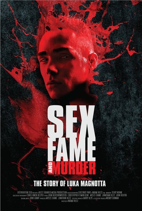 Sex, Fame and Murder: The Luka Magnotta Story 2014
