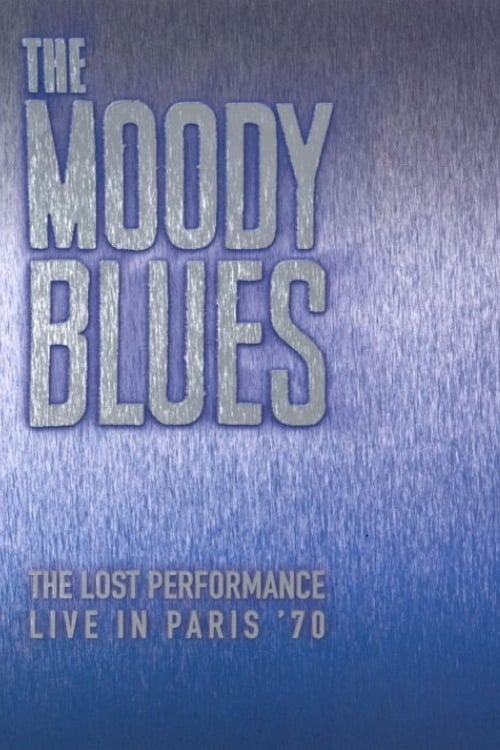 The+Moody+Blues%3A++The+Lost+Performance++%28Live+In+Paris+%2770%29