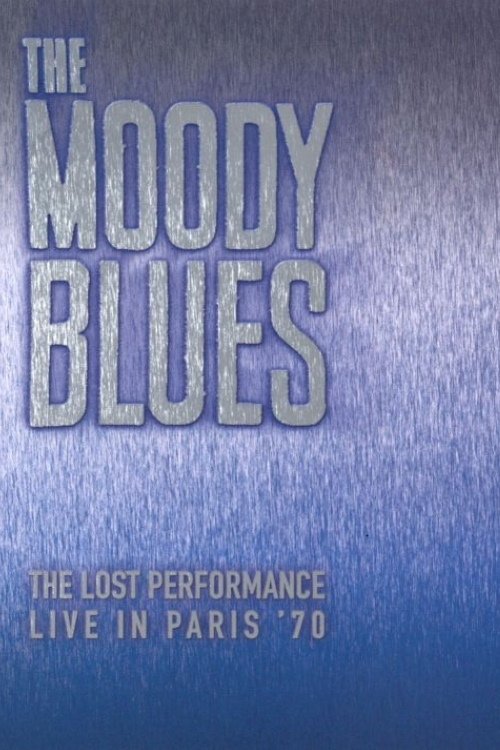 The Moody Blues: The Lost Performance (Live In Paris '70) Poster