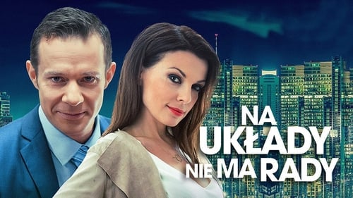 Na układy nie ma rady (2017) Watch Full Movie Streaming Online