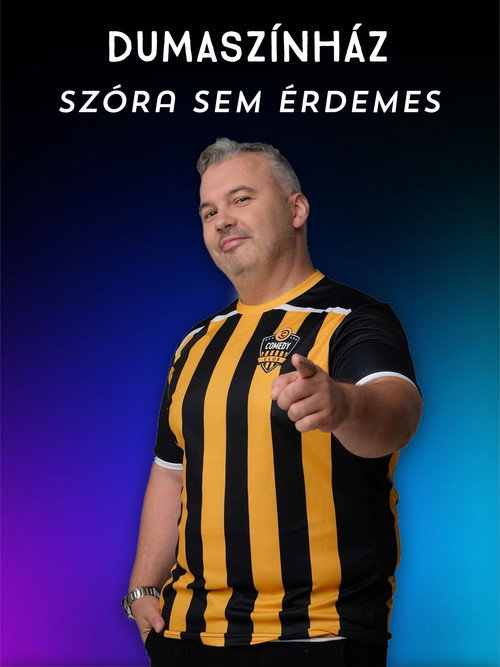 Dumaszínház: Szóra Sem Érdemes! poster 2