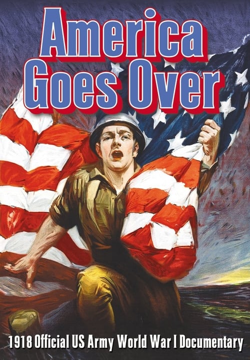 America Goes Over 1918