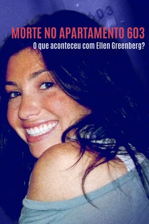 Morte no apartamento 603: O que aconteceu com Ellen Greenberg?