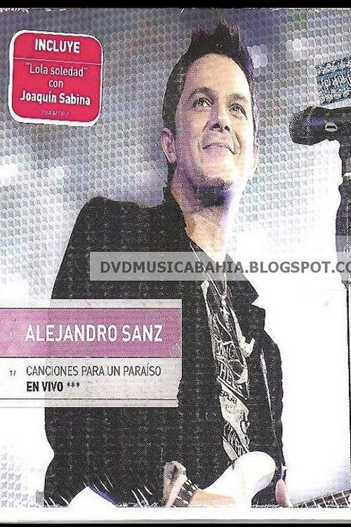 Alejandro+Sanz%3A++Canciones+Para+Un+Paraiso+En+Vivo