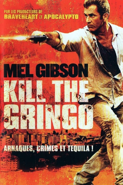 Kill the Gringo (2012) Film Complet en Francais
