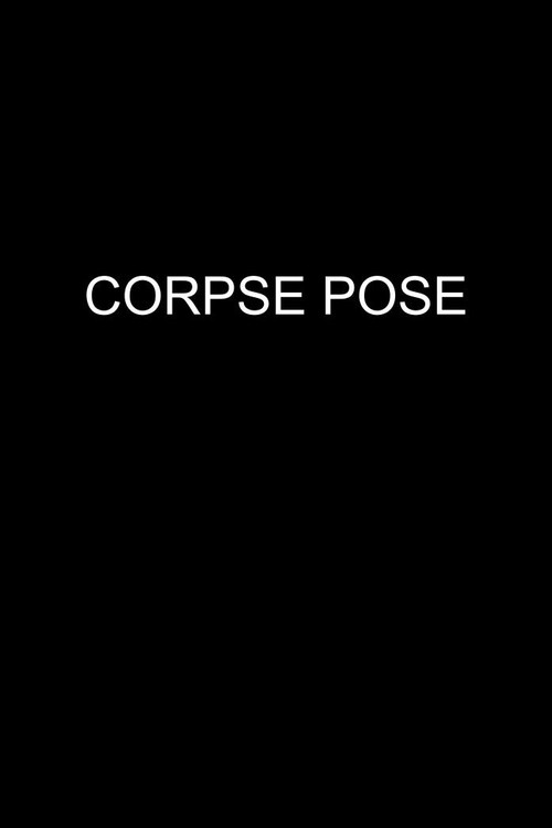 Corpse Pose poster 2