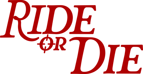 Ride or Die