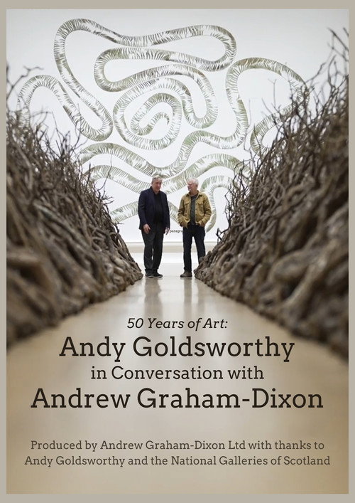 Andy Goldsworthy in Conversation with Andrew Graham-Dixon Poster