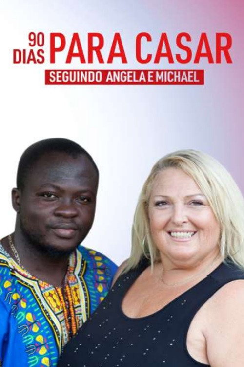 90 Dias Para Casar: Seguindo Angela e Michael电影海报