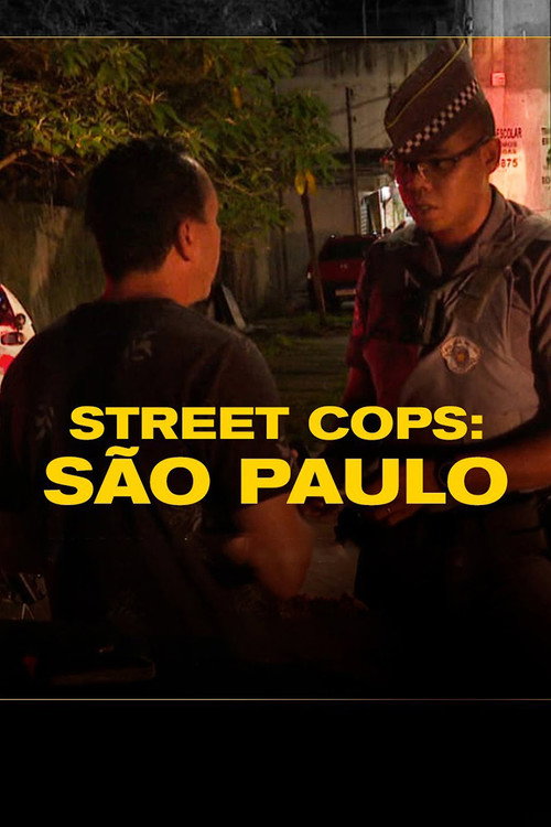 Street Cops: S&atilde;o Paulo电影海报