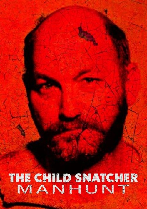 Poster of The Child Snatcher: Manhunt