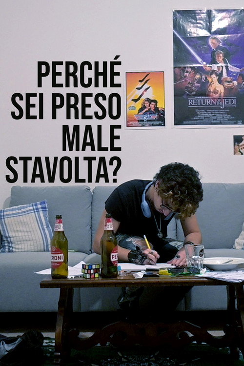 Perché sei preso male stavolta?'s poster